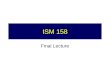 ISM 158 Final Lecture. 2 Announcements Group Projects Today Exam Wednesday 8am –Closed book –No paper needed