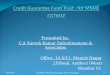 Presented by. C.A Suresh Kumar Subrahmanyan & Associates Office: 14 A/11. Manish Nagar J.P.Road, Andheri (West) Mumbai 53. CGTMSE - IMC/ICSI-08.03.2013