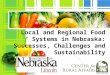 L/O/G/O Local and Regional Food Systems in Nebraska: Successes, Challenges and Sustainability