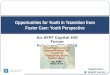 Opportunities for Youth in Transition from Foster Care: Youth Perspective #aypfevents @aypf_tweets An AYPF Capitol Hill Forum February 20 th, 2015