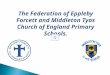 The Federation of Eppleby Forcett and Middleton Tyas Church of England Primary Schools