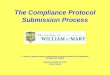 The Compliance Protocol Submission Process A “how to” guide to protocol submission using the Protocol and Compliance Management System Updated October