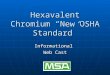 Hexavalent Chromium “New OSHA Standard” Informational Web Cast