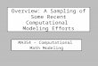 Overview: A Sampling of Some Recent Computational Modeling Efforts MA354 – Computational Math Modeling