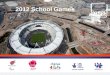 2012 School Games. The Legacy – towards a sustainable future