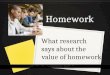 Homework Homework What research says about the value of homework