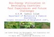 Bio-Energy Utilization in Developing Countries: Past Experiences and Future Challenges A.K.M. Sadrul Islam Department of Mechanical & Chemical Engineering