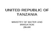 MINISTRY OF WATER AND IRRIGATION (MoWI UNITED REPUBLIC OF TANZANIA