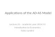 Applications of the AD-AS Model Lecture 25 – academic year 2014/15 Introduction to Economics Fabio Landini