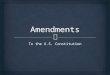 To the U.S. Constitution.  The Bill of Rights Amendments 1 through 10