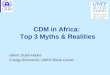 CDM in Africa: Top 3 Myths & Realities Glenn Stuart Hodes Energy Economist, UNEP-Risoe Center
