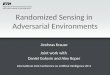 Randomized Sensing in Adversarial Environments Andreas Krause Joint work with Daniel Golovin and Alex Roper International Joint Conference on Artificial