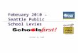 February 2010 – Seattle Public School Levies October 20, 2009