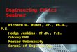 1 Engineering Ethics Seminar Richard O. Mines, Jr., Ph.D., P.E. Hodge Jenkins, Ph.D., P.E. February 2005 Mercer University School of Engineering