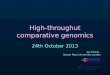 High-throughut comparative genomics 24th October 2013 Joe Parker, Queen Mary University London