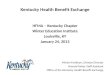 Kentucky Health Benefit Exchange HFMA – Kentucky Chapter Winter Education Institute Louisville, KY January 24, 2013 Miriam Fordham, Division Director Brenda