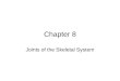 Chapter 8 Joints of the Skeletal System. Classification of Joints