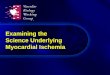 Examining the Science Underlying Myocardial Ischemia