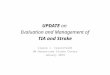 UPDATE on Evaluation and Management of TIA and Stroke Claire J. Creutzfeldt UW Harborview Stroke Center January 2015