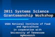 2011 Systems Science Grantsmanship Workshop USDA National Institute of Food and Agriculture in cooperation with University of Tennessee AgResearch