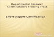 Effort Report Certification 1 Departmental Research Administrators Training Track