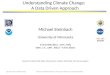 Understanding Climate Change: A Data Driven Approach Michael Steinbach University of Minnesota steinbac@cs.umn.edu steinbac Research funded