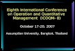 Eighth International Conference on Operation and Quantitative Management (ICOQM- 8) October 17-20, 2007 Assumption University, Bangkok, Thailand