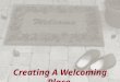Creating A Welcoming Place. The first Webinar in a Parent Involvement Webinar Series Provided by the Illinois State Board of Education in partnership