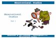 Detectives in the Classroom - Investigation 2-5: Observational Studies Observational Studies Observational Studies Part 1