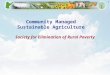 1 Community Managed Sustainable Agriculture Society for Elimination of Rural Poverty