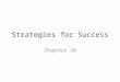 Strategies for Success Chapter 10. Human Relationships FRIENDSHIP – Who wants more friends?