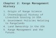 Chapter 2: Range Management History 1. Origin of Range Science 2. Chronological History of Livestock Grazing in USA. 3. Government Policies Relating to