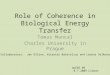 Role of Coherence in Biological Energy Transfer Tomas Mancal Charles University in Prague QuEBS 09 8.7.2009 Lisbon Collaborators: Jan Olšina, Vytautas