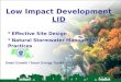 Smart Growth / Smart Energy Toolkit Low Impact Development * Effective Site Design * Natural Stormwater Management Practices * Effective Site Design *