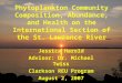 Phytoplankton Community Composition, Abundance, and Health on the International Section of the St. Lawrence River Jessica Harold Advisor: Dr. Michael Twiss