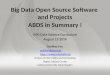 Big Data Open Source Software and Projects ABDS in Summary I I590 Data Science Curriculum August 15 2014 Geoffrey Fox gcf@indiana.edu 