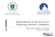 Massachusetts Long-term Care Financing Advisory Committee Public Input Session - Shrewsbury February 19, 2010