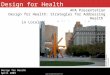Www.designforhealth.net Design for Health April 2009 APA Presentation Design for Health: Strategies for Addressing Health in Local Plans, Policies, and
