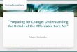 “Preparing for Change: Understanding the Details of the Affordable Care Act” Adam Solander