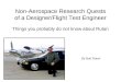 Non-Aerospace Research Quests of a Designer/Flight Test Engineer Things you probably do not know about Rutan By Burt Rutan