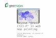 Beyond "press Ctrl-P" in web map printing Jan De Moerloose– co-creator of Geomajas FOSS4G 2009, Sydney