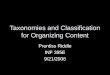Taxonomies and Classification for Organizing Content Prentiss Riddle INF 385E 9/21/2006
