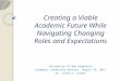 Creating a Viable Academic Future While Navigating Changing Roles and Expectations University of New Hampshire Academic Leadership Retreat, August 23,