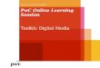 PwC Online Learning Session Toolkit: Digital Media 