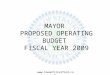 MAYOR PROPOSED OPERATING BUDGET FISCAL YEAR 2009