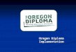 Oregon Diploma Implementation Oregon Diploma Implementation