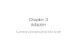Chapter 3 Adapter Summary prepared by Kirk Scott 1