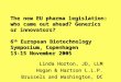 The new EU pharma legislation: who came out ahead? Generics or innovators? 6 th European Biotechnology Symposium, Copenhagen 13-15 November 2005 Linda