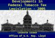 Developments in Federal Tobacco Tax Legislation - 2005 Celeste Drake Office of U.S. Rep. Lloyd Doggett