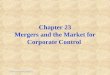 ®2002 Prentice Hall Publishing 1 Chapter 23 Mergers and the Market for Corporate Control